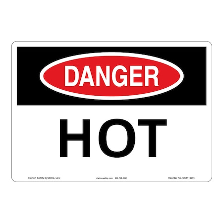 OSHA Compliant Danger/Hot Safety Signs Outdoor Weather Tuff Aluminum (S4) 12 X 18